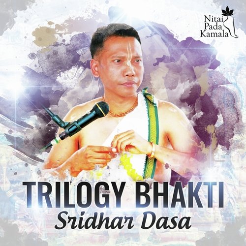 Trilogy Bhakti Sridhar Dasa MP3 Download